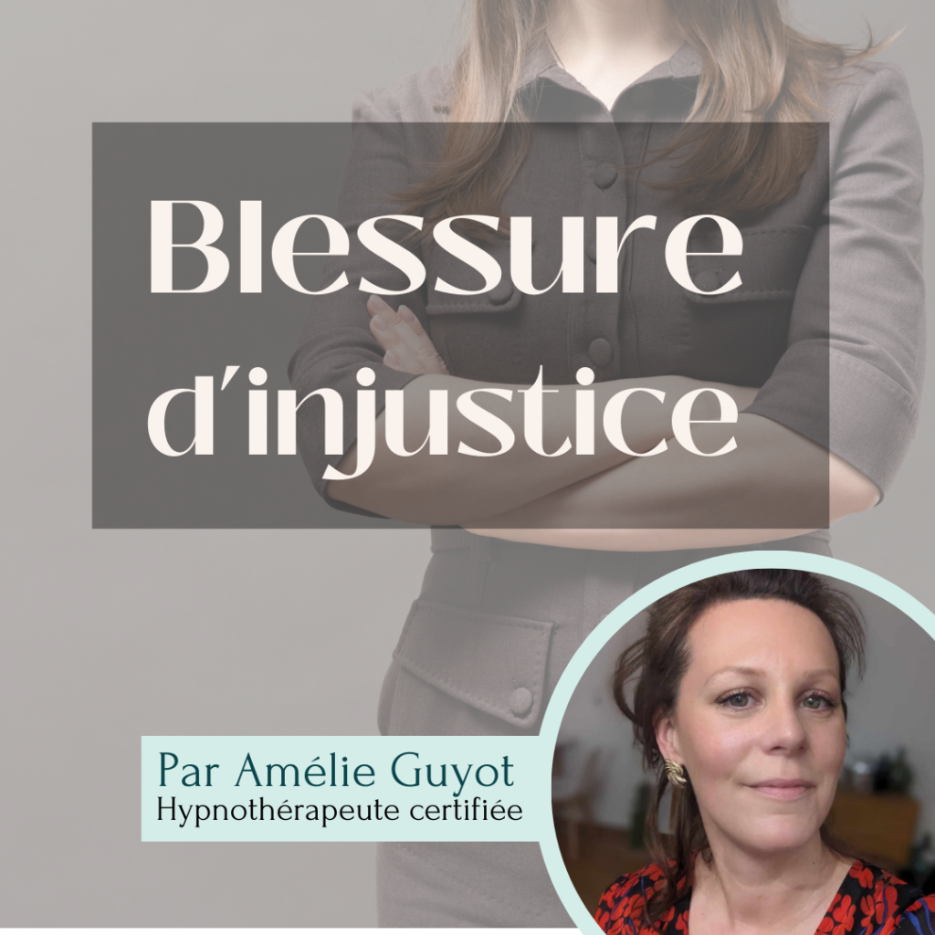 hypnose blessure d'injustice